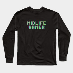 Midlife Gamer Long Sleeve T-Shirt